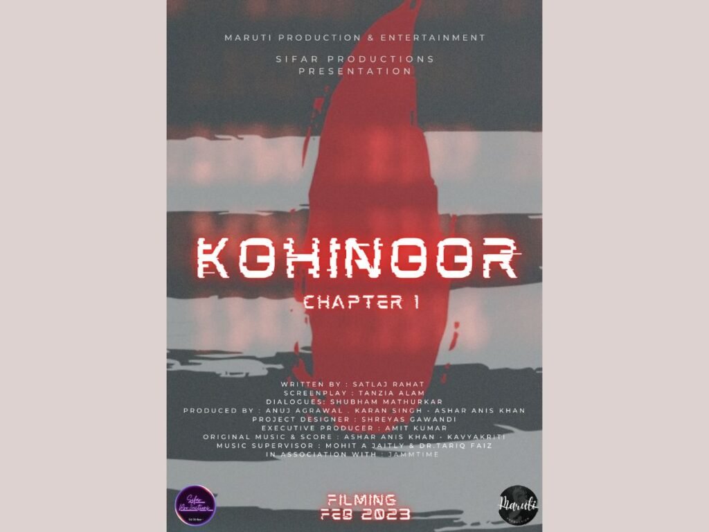 Ashar Anis Khan is all set to Produce his First Web Series ‘Kohinoor – Chapter 1’ Teams up with Maruti Production