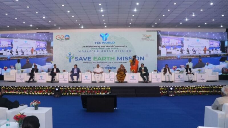 YES WORLD’s major event to SAVE EARTH held in New Delhi, attended by several Politicians and Climate Activists