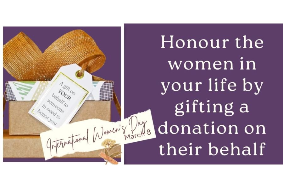 Honour the Special Women by Gifting them A Donation this International Women’s Day