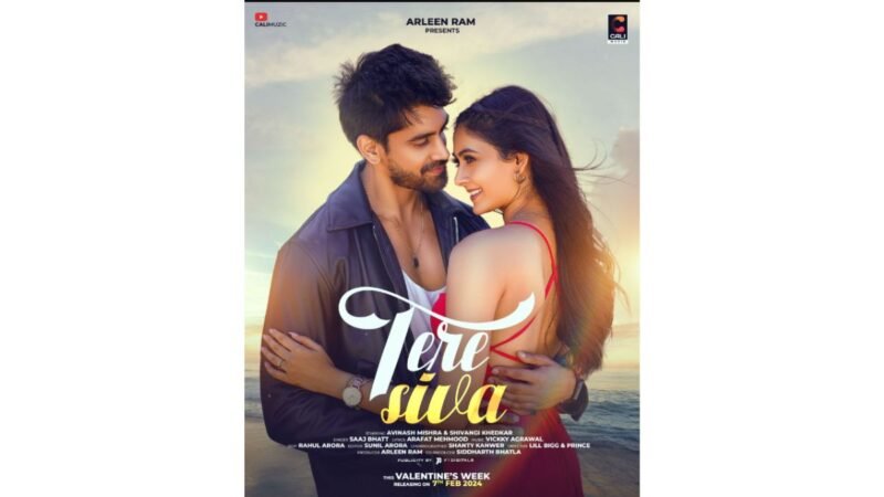 Saaj Bhatt’s “Tere Siva” Unveils a Musical Tale of Romance and Melody