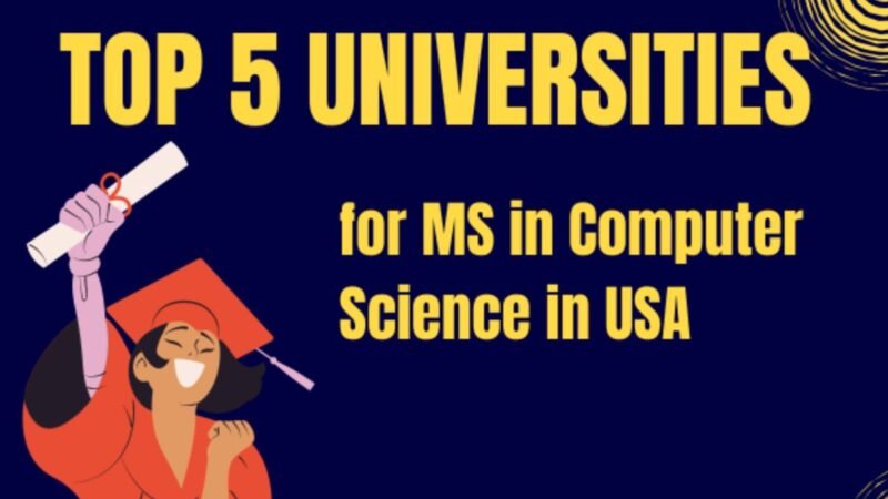 Top 5 Universities for MS in Computer Science in USA